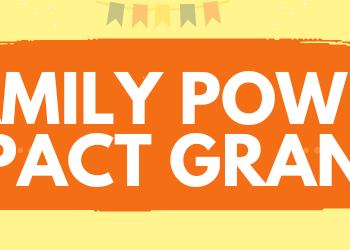 Family Power Impact Grants